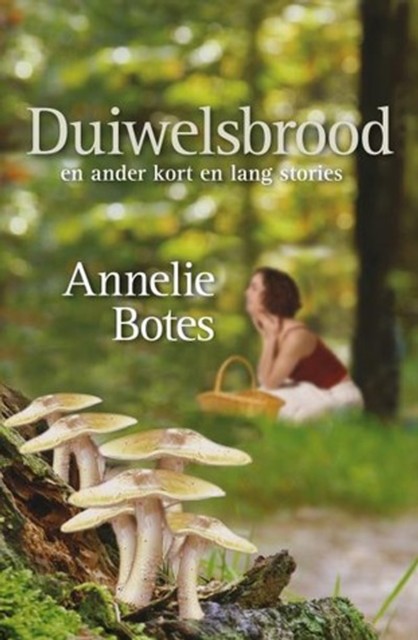 Duiwelsbrood, Annelie Botes