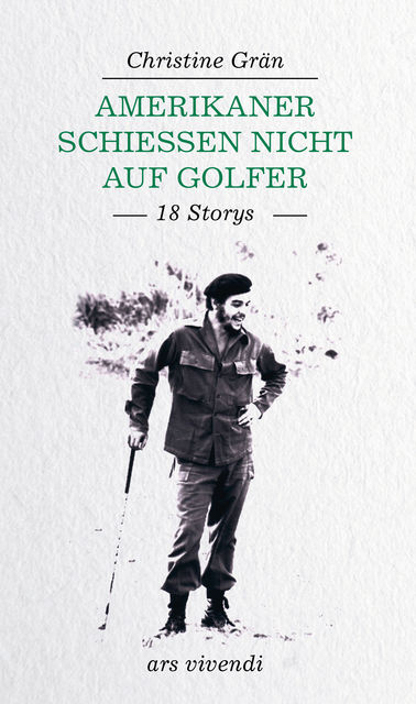 Amerikaner schießen nicht auf Golfer (eBook), Christine Grän