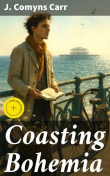 Coasting Bohemia, J. Comyns Carr