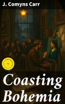 Coasting Bohemia, J. Comyns Carr