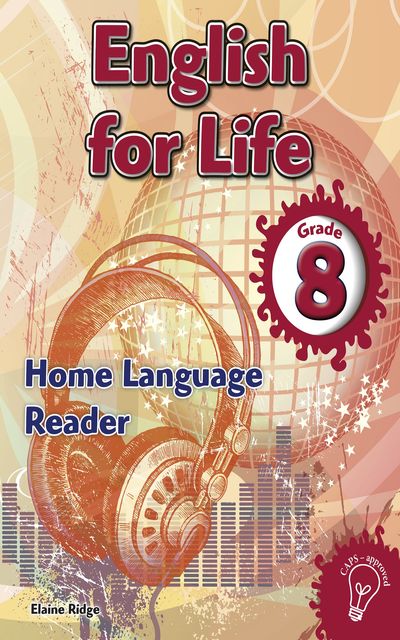 English for Life Reader Grade 8 Home Language, Elaine Ridge