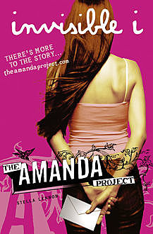 The Amanda Project: Book 1: invisible I, Melissa Kantor, Amanda Valentino