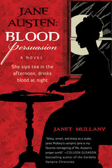 Jane Austen: Blood Persuasion, Janet Mullany