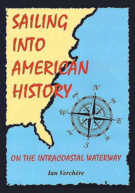 Sailing Into American History, Ian Verchere