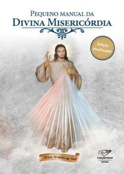 Pequeno Manual da Divina Misericórdia (Reedição), Daniela Miranda, Pe. Uélisson Pereira