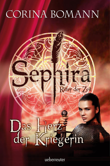 Sephira Ritter der Zeit – Das Herz der Kriegerin, Corina Bomann