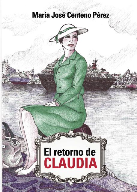 El retorno de Claudia, María José Centeno Pérez