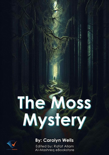 The Moss Mystery, Carolyn Wells