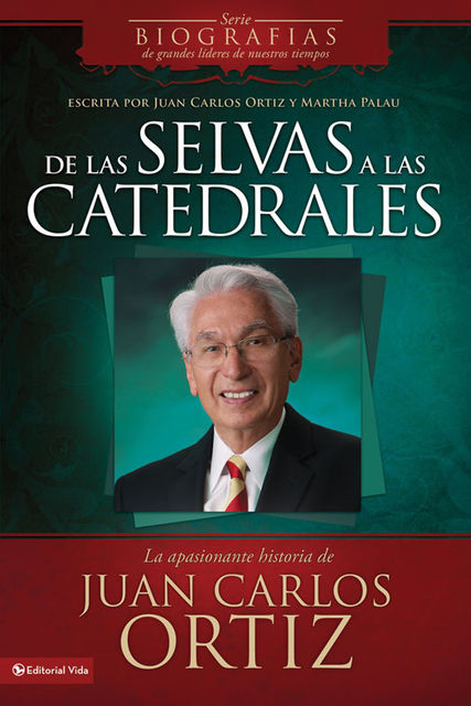 De las selvas a las catedrales, Juan Carlos Ortiz