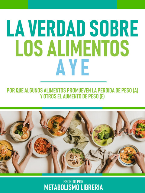La Verdad Sobre Los Alimentos A Y E, Metabolismo Libreria