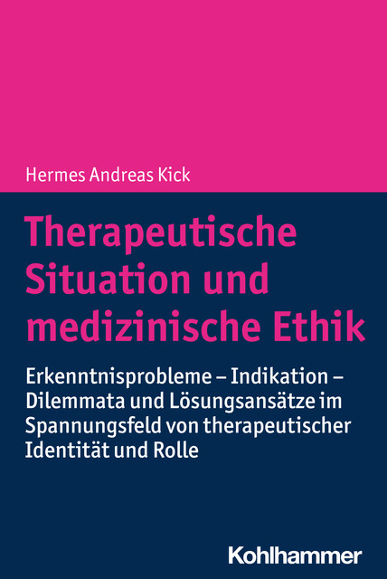 Therapeutische Situation und medizinische Ethik, Hermes Andreas Kick