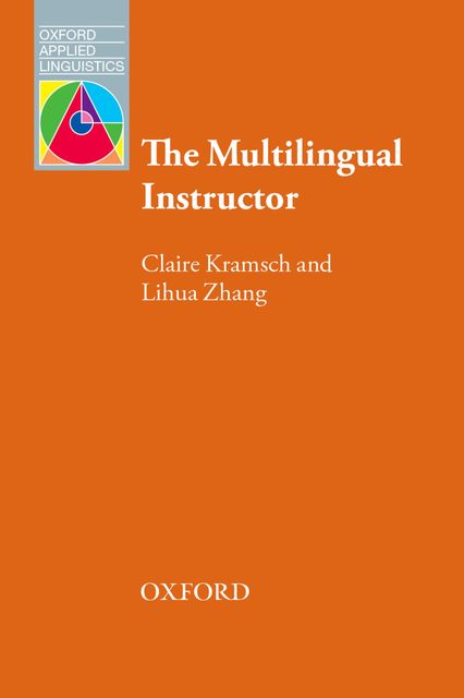 The Multilingual Instructor, Lihua Zhang, Claire Kramsch