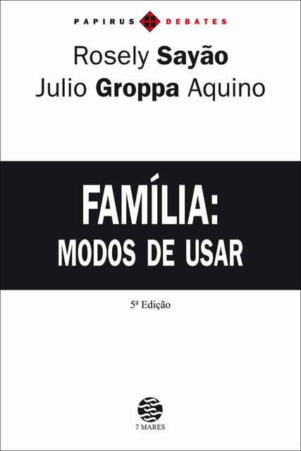 Família, Julio Groppa Aquino, Rosely Sayão