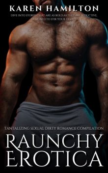 Raunchy Erotica, Karen Hamilton