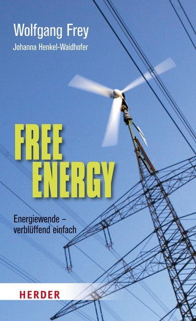 Free Energy, Johanna Henkel-Waidhofer, Wolfgang Frey