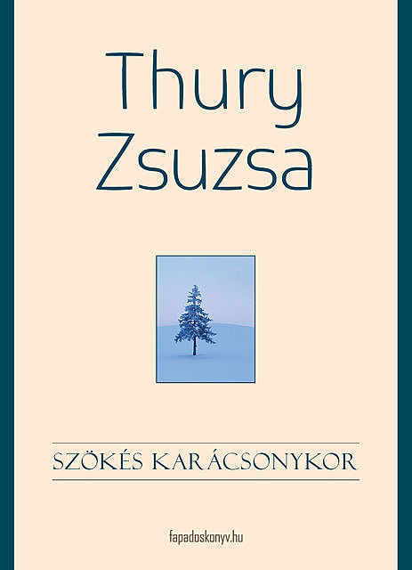 Szökés karácsonykor, Thury Zsuzsa