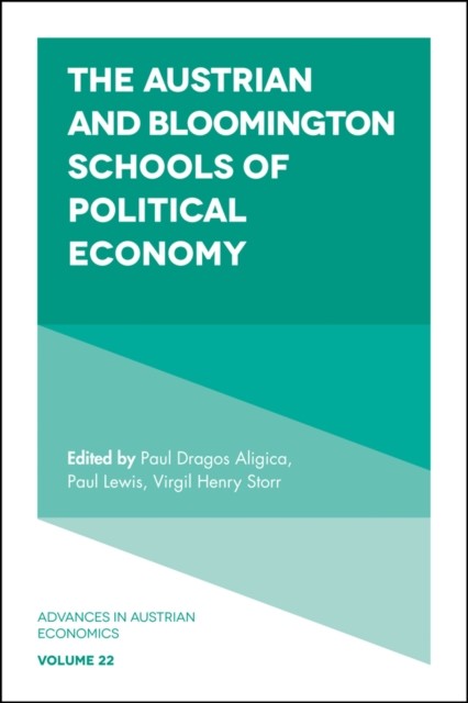 Austrian and Bloomington Schools of Political Economy, Paul Lewis, Paul Dragos Aligica, Virgil H. Storr