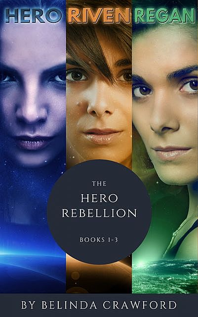 The Hero Rebellion, Books 1–3, Belinda Crawford