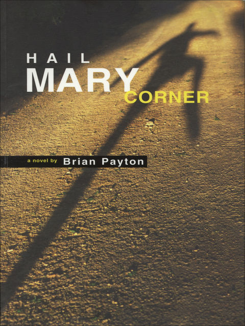 Hail Mary Corner, Brian Payton