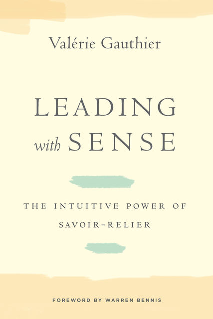 Leading with Sense, Valérie Gauthier