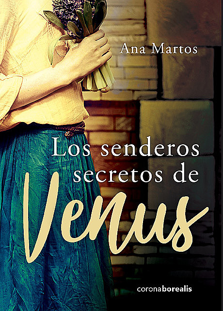 Los senderos secretos de Venus, Ana Martos