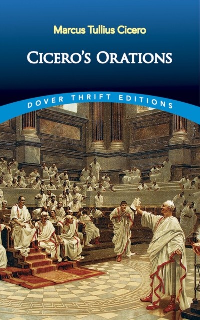 Cicero's Orations, Marcus Tullius Cicero
