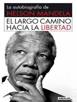 El Largo Camino Hacia La Libertad, Nelson Mandela