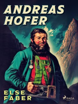 Andreas Hofer, Else Faber