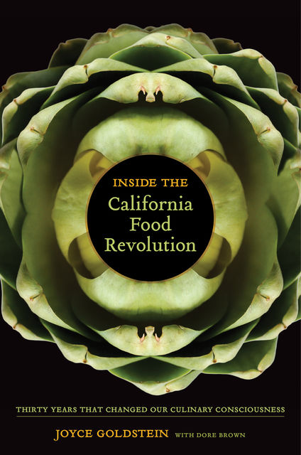 Inside the California Food Revolution, Joyce Goldstein