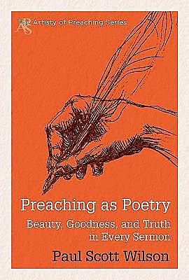 Preaching as Poetry, Paul Wilson