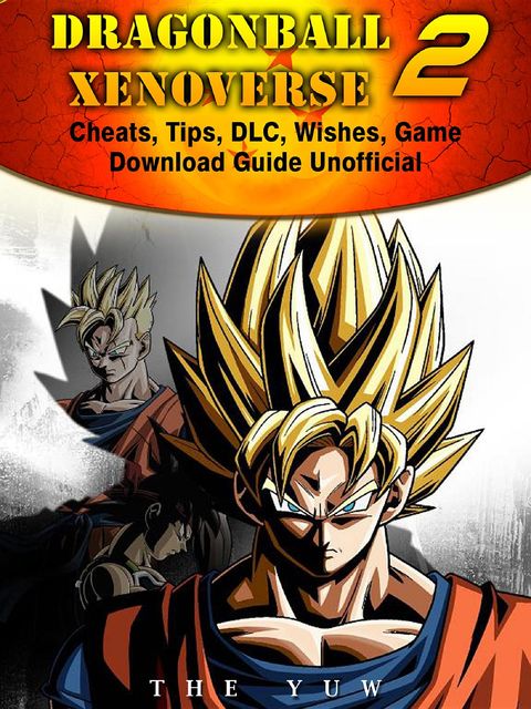 Dragonball Xenoverse 2 Unofficial Game Guide, HSE Strategies