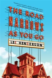 Road Narrows As You Go, Lee Henderson