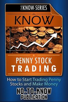 Know Penny Stock Trading, No-To-Know Publication