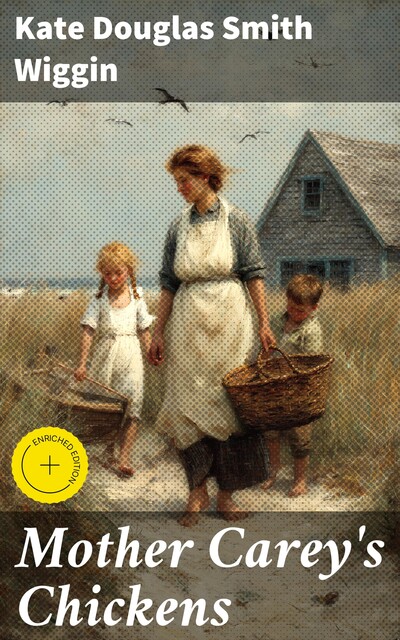 Mother Carey's Chickens, Kate Douglas Smith Wiggin