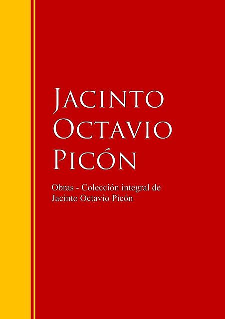 Obras – Colección de Jacinto Octavio Picón, Jacinto Octavio Picón