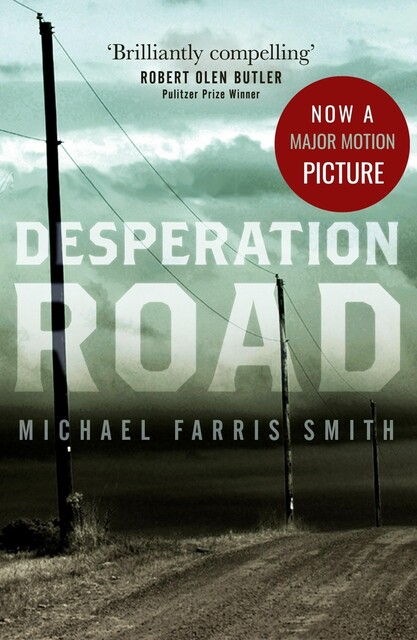 Desperation Road : Now a Major film release 2023, Michael Smith
