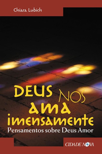 Deus nos ama imensamente, Chiara Lubich