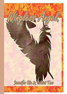 Wingless Angel, Jennifer Zie, Meivi Tan