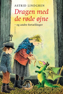 Dragen med de røde øjne og andre fortællinger, Astrid Lindgren