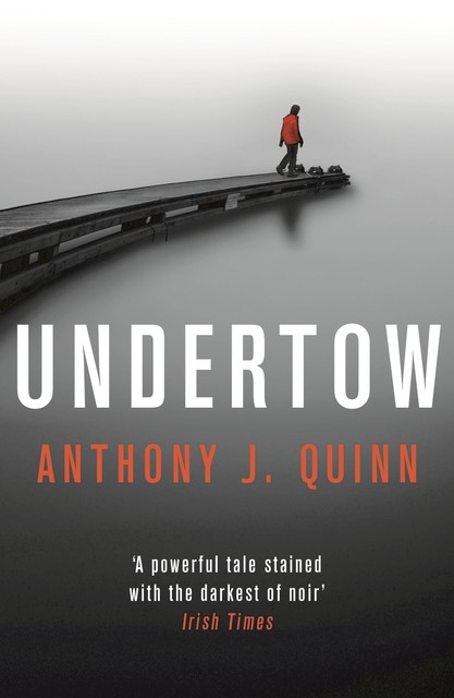 Undertow, Anthony J.Quinn