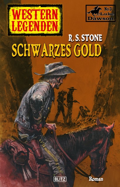 Western Legenden 28: Schwarzes Gold, R.S. Stone