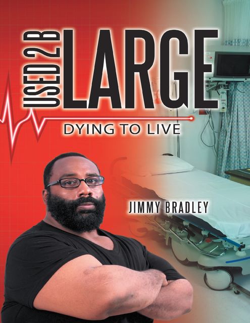 Used 2 B Large: Dying to Live, Jimmy Bradley