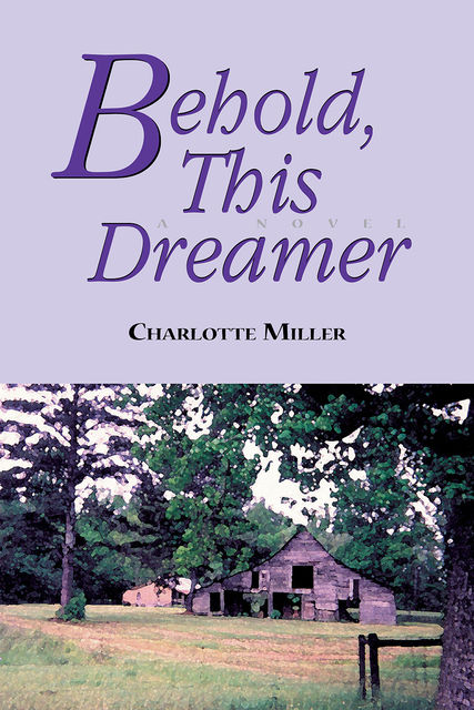 Behold, this Dreamer, Charlotte Miller