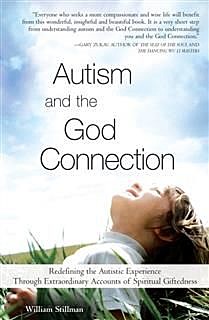 Autism and the God Connection, William Stillman