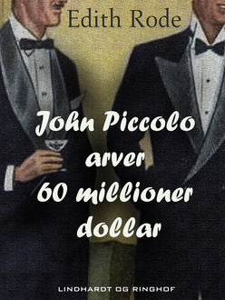 John Piccolo arver 60 millioner dollar, Edith Rode