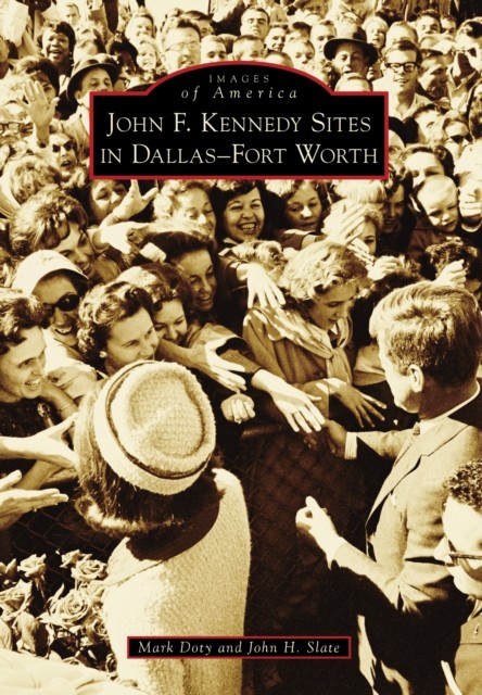 John F. Kennedy Sites in Dallas-Fort Worth, Mark Doty