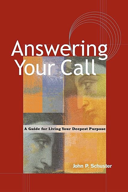 Answering Your Call, John P. Schuster