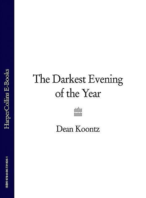 The Darkest Evening Of The Year, Dean Koontz