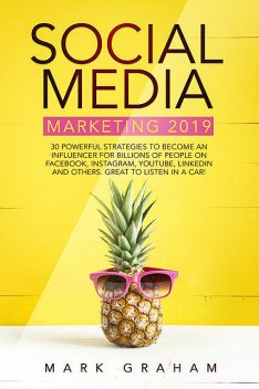 Social Media Marketing 2019, Mark Graham
