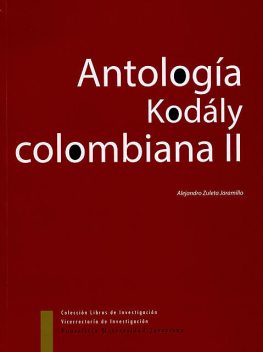Antología Kodaly Colombiana II, Alejandro, Zuleta Jaramillo